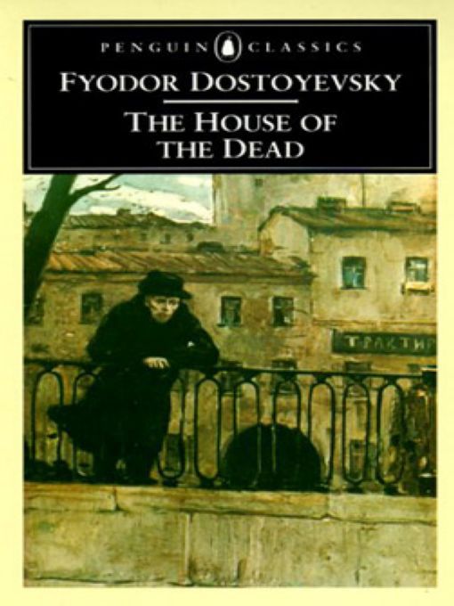 Title details for The House of the Dead by Fyodor Dostoyevsky - Available